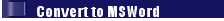 Convert to MSWord